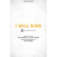 I Will Sing SATB choral sheet music cover